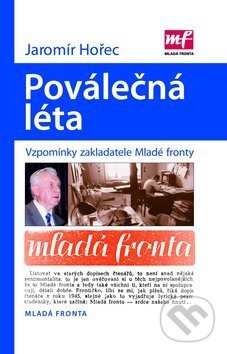 Kniha: Poválečná léta (Jaromír Hořec). Mladá fronta, 2010 Kniha: Poválečná léta (Jaromír Hořec). Mladá fronta, 2010