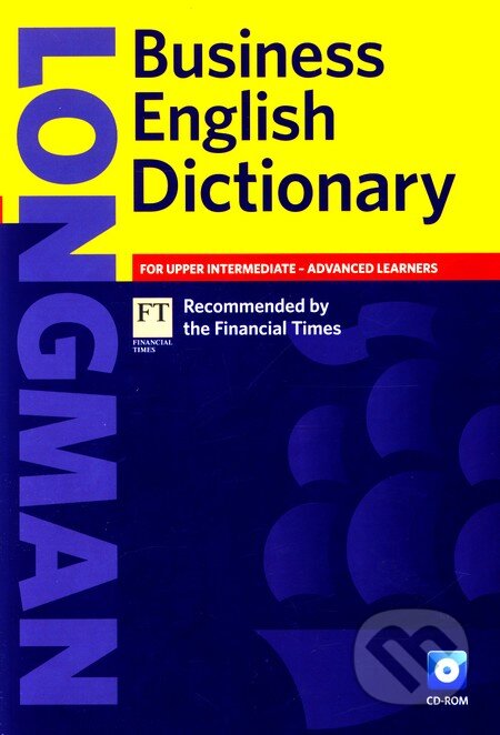 Kniha: Longman Business English Dictionary (Pearson, Longman). Pearson, Longman, 2007 Kniha: Longman Business English Dictionary (Pearson, Longman). Pearson, Longman, 2007