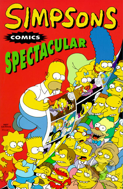 Kniha: Simpsons Comics Spectacular (Matt Groening). Titan Books, 2008 Kniha: Simpsons Comics Spectacular (Matt Groening). Titan Books, 2008