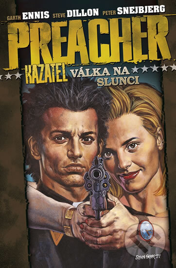 Kniha: Preacher - Kazatel 6 (Garth Ennis a Steve Dillon). BB/art, Crew, 2010 Kniha: Preacher - Kazatel 6 (Garth Ennis a Steve Dillon). BB/art, Crew, 2010