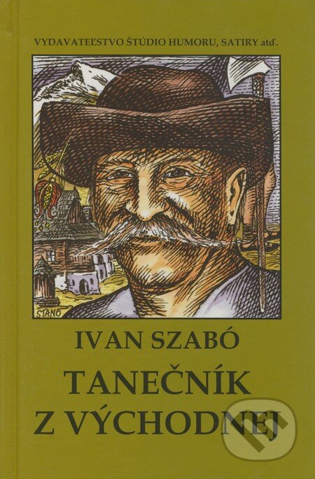 Kniha: Tanečník z východnej (Ivan Szabó). Vydavateľstvo Štúdio humoru a satiry, 2008 Kniha: Tanečník z východnej (Ivan Szabó). Vydavateľstvo Štúdio humoru a satiry, 2008