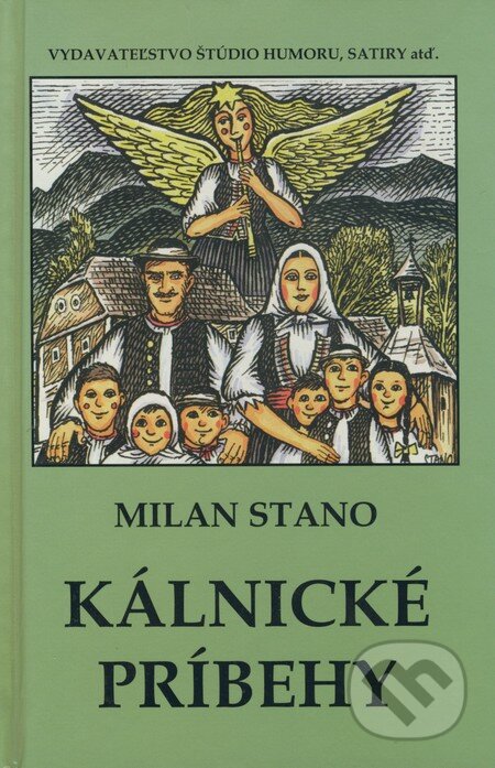 Kniha: Kálnické príbehy (Milan Stano). Vydavateľstvo Štúdio humoru a satiry, 2007 Kniha: Kálnické príbehy (Milan Stano). Vydavateľstvo Štúdio humoru a satiry, 2007