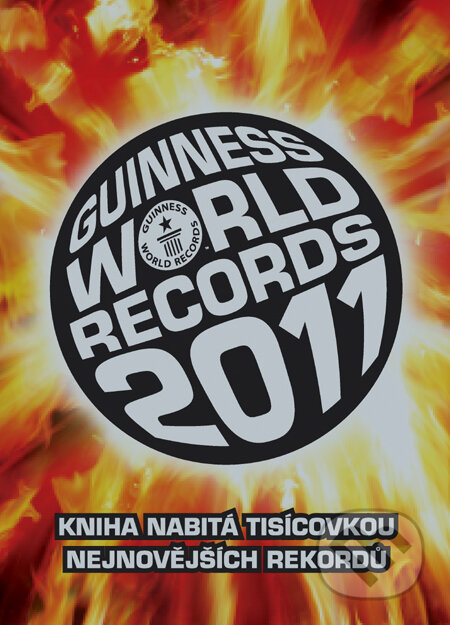 Kniha: Guinness World Records 2011 (Autorský kolektív). Slovart CZ, 2010 Kniha: Guinness World Records 2011 (Autorský kolektív). Slovart CZ, 2010