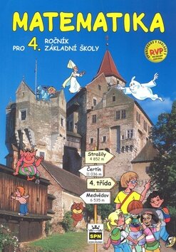Kniha: Matematika pro 4. ročník - RVP (Miroslava Čížková). SPN - pedagogické nakladatelství, 2009 Kniha: Matematika pro 4. ročník - RVP (Miroslava Čížková). SPN - pedagogické nakladatelství, 2009