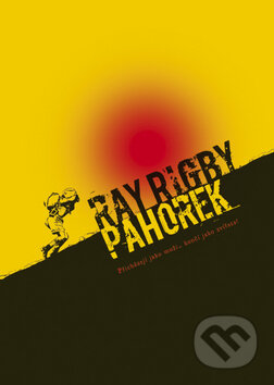 Pahorek - Ray Rigby, BB/art, 2010