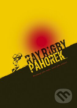 Kniha: Pahorek (Ray Rigby). BB/art, 2010 Kniha: Pahorek (Ray Rigby). BB/art, 2010