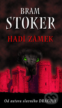 Kniha: Hadí zámek (Bram Stoker). Moba, 2010 Kniha: Hadí zámek (Bram Stoker). Moba, 2010