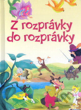 Kniha: Z rozprávky do rozprávky (Ottovo nakladateľstvo). Ottovo nakladateľstvo, 2010 Kniha: Z rozprávky do rozprávky (Ottovo nakladateľstvo). Ottovo nakladateľstvo, 2010