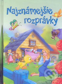 Kniha: Najznámejšie rozprávky (Ottovo nakladateľstvo). Ottovo nakladateľstvo, 2010 Kniha: Najznámejšie rozprávky (Ottovo nakladateľstvo). Ottovo nakladateľstvo, 2010