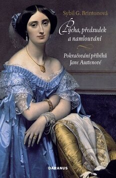 Kniha: Pýcha, předsudek a namlouvání (Sybil G. Brintonová). Daranus, 2010 Kniha: Pýcha, předsudek a namlouvání (Sybil G. Brintonová). Daranus, 2010