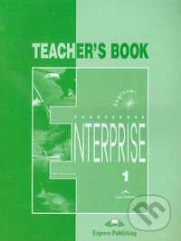 Kniha: Enterprise 1 - Teacher's book - Beginner (Jenny Dooley a Virginia Evans). Express Publishing Kniha: Enterprise 1 - Teacher's book - Beginner (Jenny Dooley a Virginia Evans). Express Publishing