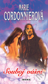 Kniha: Souboj vášní (Marie Cordonnierová). Moba, 2010 Kniha: Souboj vášní (Marie Cordonnierová). Moba, 2010