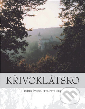 Kniha: Křivoklátsko (Luděk Švorc a Petr Petříček). Olympia, 2010 Kniha: Křivoklátsko (Luděk Švorc a Petr Petříček). Olympia, 2010
