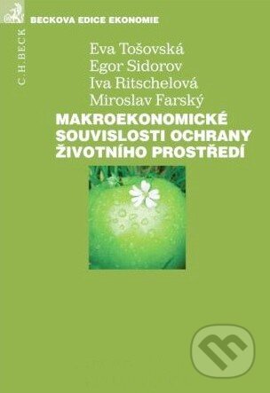 Kniha: Makroekonomické souvislosti ochrany životního prostředí (Eva Tošovská, Egor Sidorov, Iva Ritschelová a Miroslav Farský). C. H. Beck, 2010 Kniha: Makroekonomické souvislosti ochrany životního prostředí (Eva Tošovská, Egor Sidorov, Iva Ritschelová a Miroslav Farský). C. H. Beck, 2010