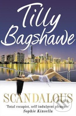 Kniha: Scandalous (Tilly Bagshawe). HarperCollins, 2010 Kniha: Scandalous (Tilly Bagshawe). HarperCollins, 2010