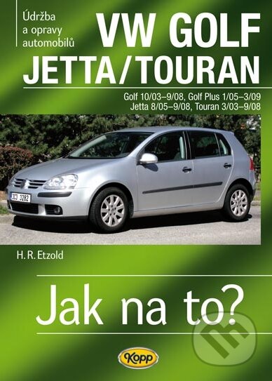 Kniha: VW Golf / Jetta / Touran (H.R. Etzold). Kopp, 2010 Kniha: VW Golf / Jetta / Touran (H.R. Etzold). Kopp, 2010