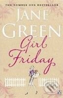 Kniha: Girl Friday (Jane Green). Penguin Books, 2010 Kniha: Girl Friday (Jane Green). Penguin Books, 2010