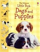 Kniha: Little Book of Dogs and Puppies (Philip Clarke). Usborne, 2009 Kniha: Little Book of Dogs and Puppies (Philip Clarke). Usborne, 2009