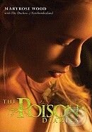 Kniha: The Poison Diaries (Maryrose Wood). HarperCollins, 2010 Kniha: The Poison Diaries (Maryrose Wood). HarperCollins, 2010