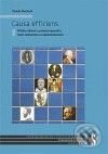 Kniha: Causa efficiens (Tomáš Machula). Jihočeská univerzita, 2009 Kniha: Causa efficiens (Tomáš Machula). Jihočeská univerzita, 2009
