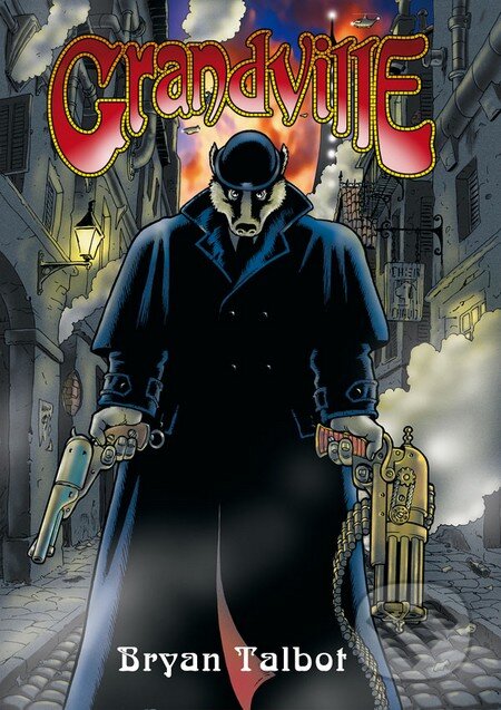 Kniha: Grandville (Bryan Talbot). ComicsCentrum Kniha: Grandville (Bryan Talbot). ComicsCentrum