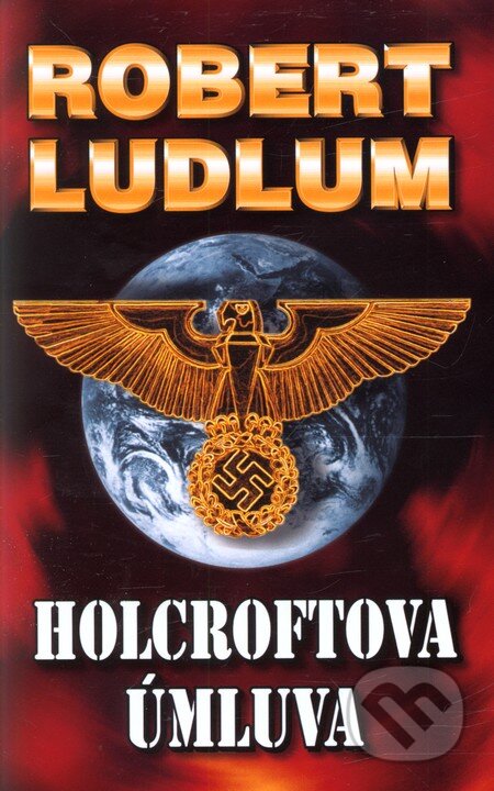 Kniha: Holcroftova úmluva (Robert Ludlum), 2010 Kniha: Holcroftova úmluva (Robert Ludlum), 2010