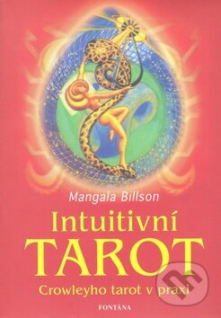 Kniha: Intuitivní tarot (Mangala Billson). Fontána, 2011 Kniha: Intuitivní tarot (Mangala Billson). Fontána, 2011