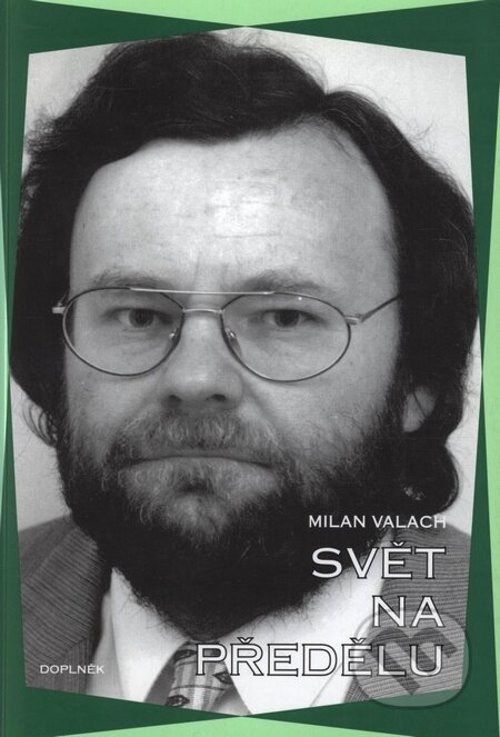 Kniha: Svět na předělu (Milan Valach). Doplněk, 1999 Kniha: Svět na předělu (Milan Valach). Doplněk, 1999