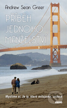 Kniha: Příběh jednoho manželství (Andrew Sean Greer). Víkend, 2010 Kniha: Příběh jednoho manželství (Andrew Sean Greer). Víkend, 2010
