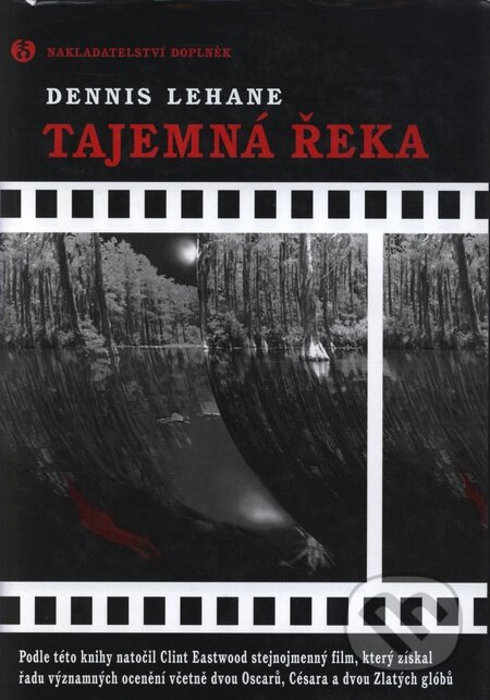 Kniha: Tajemná řeka (Dennis Lehane). Doplněk, 2004 Kniha: Tajemná řeka (Dennis Lehane). Doplněk, 2004
