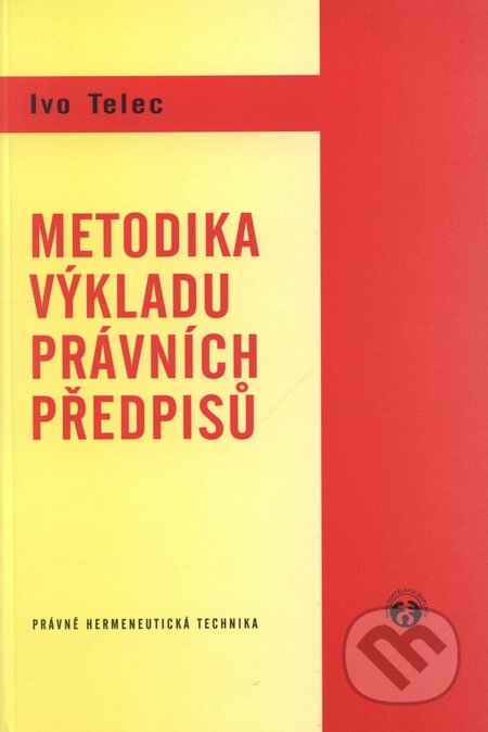 Metodika výkladu právních předpisů - Ivo Telec, Doplněk, 2001