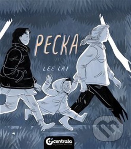 Kniha: Pecka (Lee Lai). Centrala, 2021 Kniha: Pecka (Lee Lai). Centrala, 2021