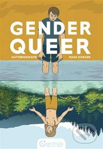 Kniha: Gender / Queer (Maia Kobabe). Centrala, 2021 Kniha: Gender / Queer (Maia Kobabe). Centrala, 2021