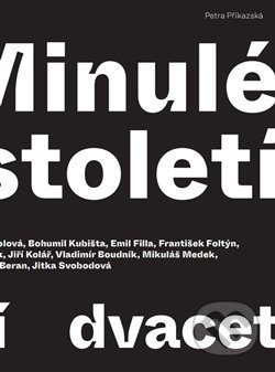 Kniha: Minulé století – dvacet osobností (Judita Kožíšková, Kateřina Křížkovská a Petra Příkazská). Galerie moderního umění v Hradci Králové, 2021 Kniha: Minulé století – dvacet osobností (Judita Kožíšková, Kateřina Křížkovská a Petra Příkazská). Galerie moderního umění v Hradci Králové, 2021