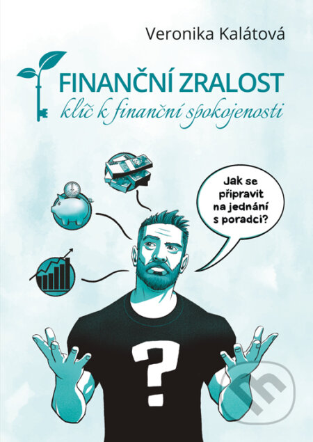 E-kniha: Finanční zralost (Veronika Kalátová). Plot, 2021 E-kniha: Finanční zralost (Veronika Kalátová). Plot, 2021