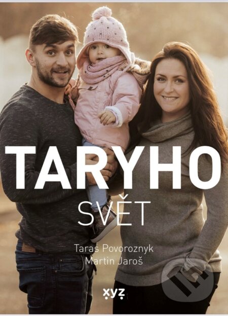 E-kniha: Taryho svět (Martin Jaroš a Taras Povoroznyk). XYZ, 2021 E-kniha: Taryho svět (Martin Jaroš a Taras Povoroznyk). XYZ, 2021