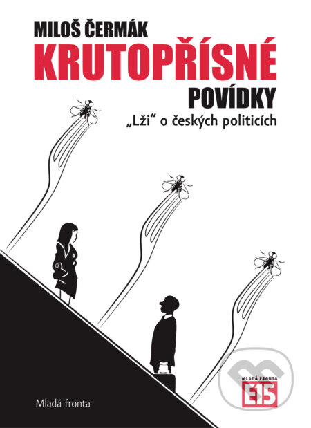 E-kniha: Krutopřísné povídky (Miloš Čermák). Mladá fronta, 2010 E-kniha: Krutopřísné povídky (Miloš Čermák). Mladá fronta, 2010