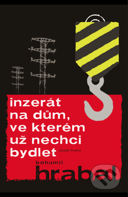 E-kniha: Inzerát na dům, ve kterém už nechci bydlet (Bohumil Hrabal). Mladá fronta, 2010 E-kniha: Inzerát na dům, ve kterém už nechci bydlet (Bohumil Hrabal). Mladá fronta, 2010