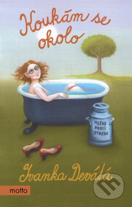 Kniha: Koukám se okolo (Ivanka Devátá). Motto, 2021 Kniha: Koukám se okolo (Ivanka Devátá). Motto, 2021