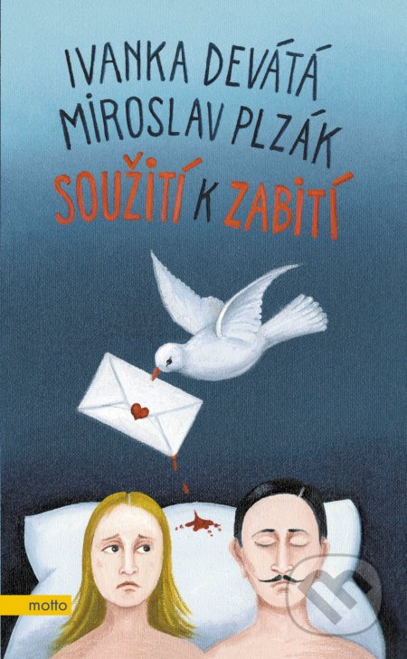 Kniha: Soužití k zabití (Ivanka Devátá a Miroslav Plzák). Motto, 2021 Kniha: Soužití k zabití (Ivanka Devátá a Miroslav Plzák). Motto, 2021