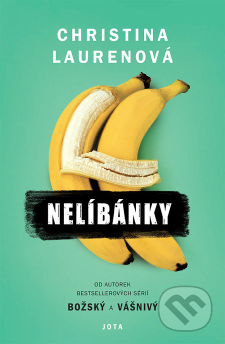 Kniha: Nelíbánky (Christina Lauren). Jota, 2021 Kniha: Nelíbánky (Christina Lauren). Jota, 2021