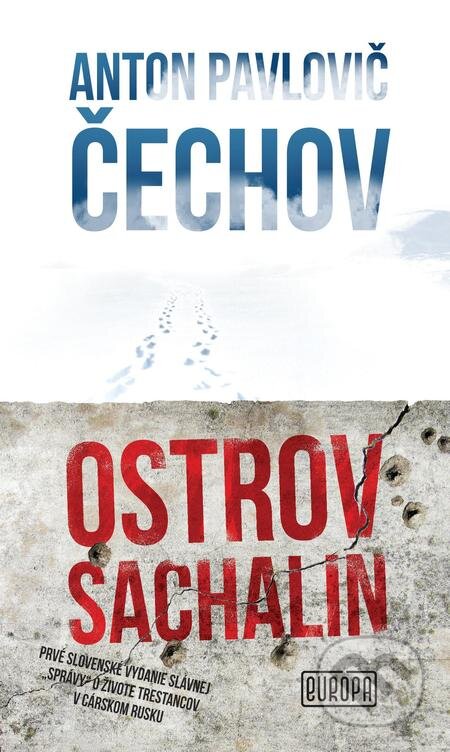 E-kniha: Ostrov Sachalin (Anton Pavlovič Čechov). Európa, 2021 E-kniha: Ostrov Sachalin (Anton Pavlovič Čechov). Európa, 2021