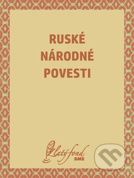 E-kniha: Ruské národné povesti (Neznámy autor). Petit Press E-kniha: Ruské národné povesti (Neznámy autor). Petit Press