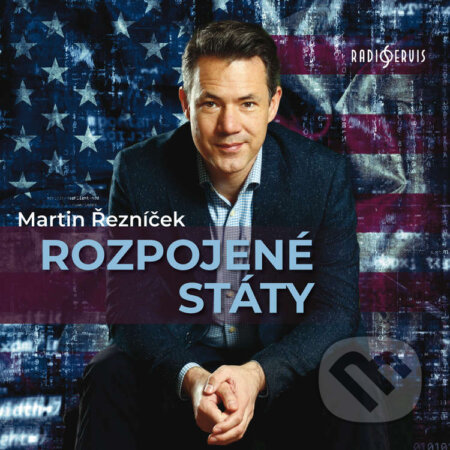 Audiokniha: Rozpojené státy (Martin Řezníček). Radioservis, 2021 Audiokniha: Rozpojené státy (Martin Řezníček). Radioservis, 2021