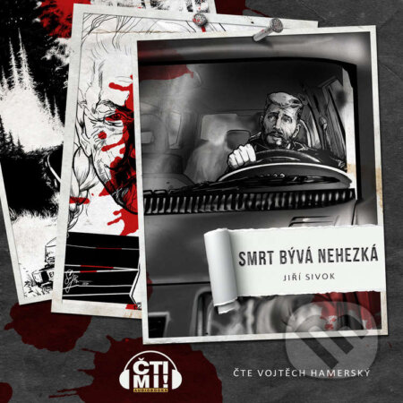 Audiokniha: Smrt bývá nehezká (Jiří Sivok). Čti mi!, 2021 Audiokniha: Smrt bývá nehezká (Jiří Sivok). Čti mi!, 2021