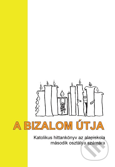 E-kniha: A bizalom útja (Danica Olexová). Spolok svätého Vojtecha, 2018 E-kniha: A bizalom útja (Danica Olexová). Spolok svätého Vojtecha, 2018
