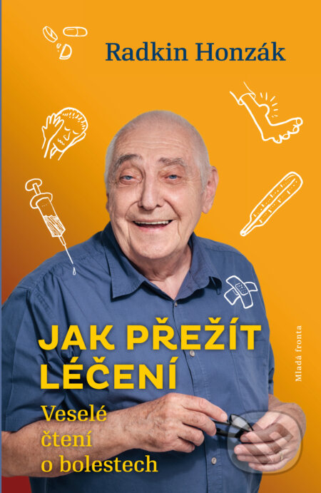 E-kniha: Jak přežít léčení (Radkin Honzák). Mladá fronta, 2020 E-kniha: Jak přežít léčení (Radkin Honzák). Mladá fronta, 2020