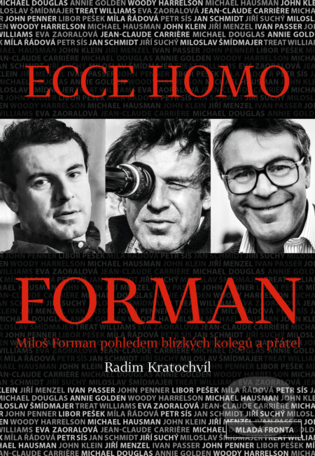 E-kniha: Ecce homo Forman (Radim Kratochvíl). Mladá fronta, 2019 E-kniha: Ecce homo Forman (Radim Kratochvíl). Mladá fronta, 2019