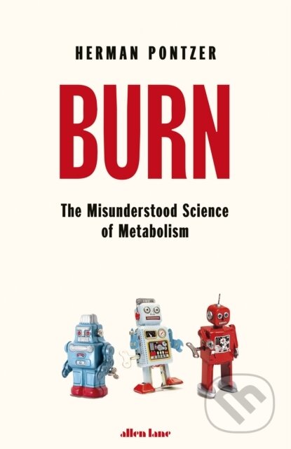 Kniha: Burn (Herman Pontzer). Penguin Books, 2021 Kniha: Burn (Herman Pontzer). Penguin Books, 2021