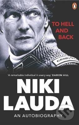 Kniha: To Hell and Back (Niki Lauda). Ebury, 2021 Kniha: To Hell and Back (Niki Lauda). Ebury, 2021